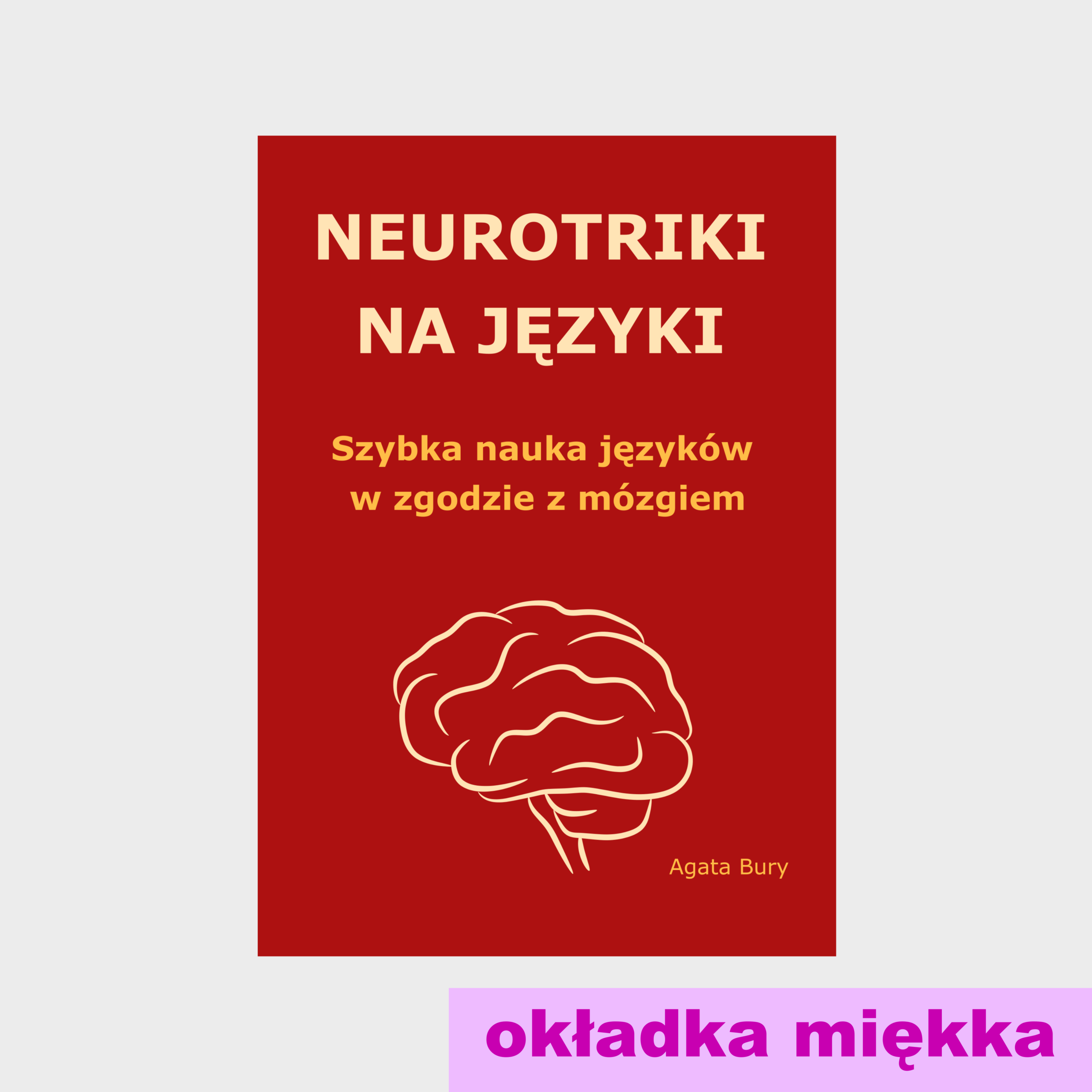 Neurotriki na języki. Szybka nauka języków w zgodzie z mózgiem